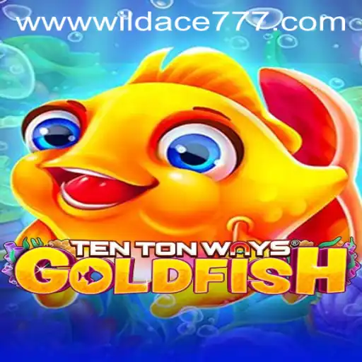 Discovering the World of TenTonWaysGoldfish: A Dive Into Wild Ace 777